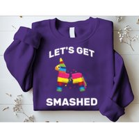 Let's Get Smashed Pinata Sweatshirt