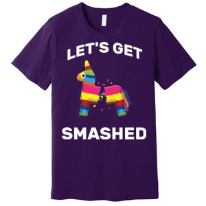 Let's Get Smashed Pinata Premium T-Shirt