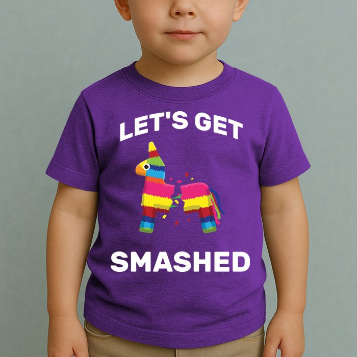 Let's Get Smashed Pinata Toddler T-Shirt