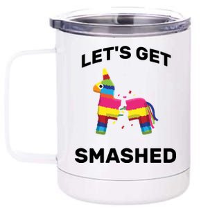 Let's Get Smashed Pinata 12 oz Stainless Steel Tumbler Cup