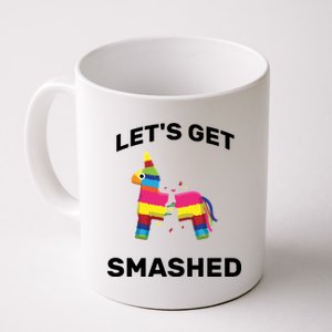 Let's Get Smashed Pinata Coffee Mug