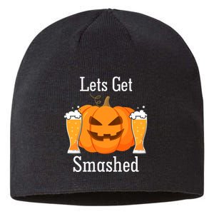 Lets Get Smashed Pumpkin Beer Halloween Party Sustainable Beanie