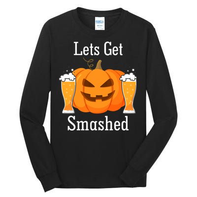 Lets Get Smashed Pumpkin Beer Halloween Party Tall Long Sleeve T-Shirt