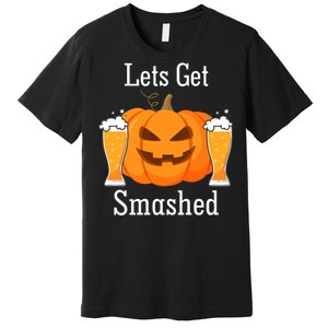 Lets Get Smashed Pumpkin Beer Halloween Party Premium T-Shirt