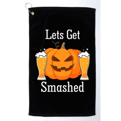 Lets Get Smashed Pumpkin Beer Halloween Party Platinum Collection Golf Towel