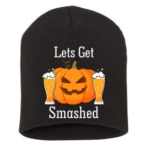 Lets Get Smashed Pumpkin Beer Halloween Party Short Acrylic Beanie