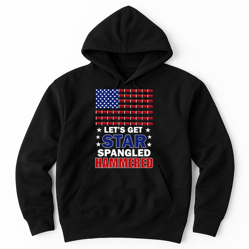 Let's Get Star Spangled Hammered Hoodie