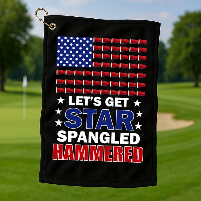 Let's Get Star Spangled Hammered Golf Towel