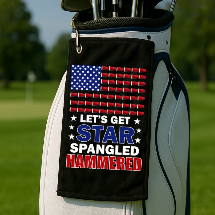 Let's Get Star Spangled Hammered Golf Towel