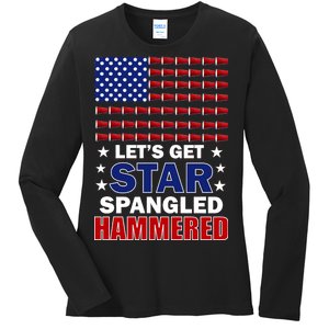 Let's Get Star Spangled Hammered Ladies Long Sleeve Shirt