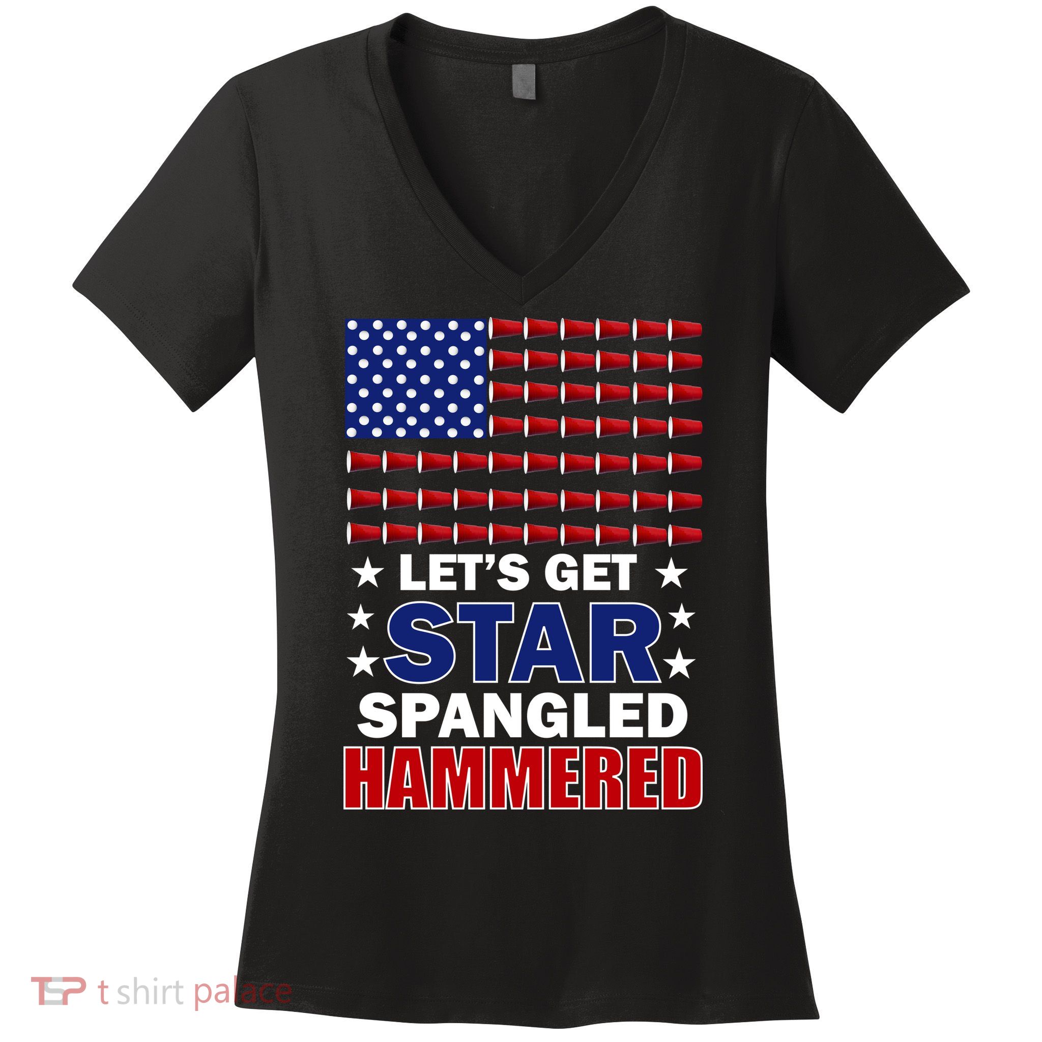 Let's Get Star Spangled Hammered Women's V-Neck T-Shirt