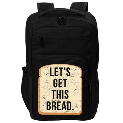 Let's Get This Bread Impact Tech Backpack