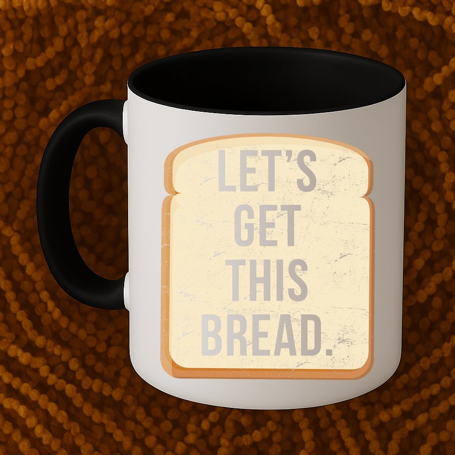 Let's Get This Bread Mug