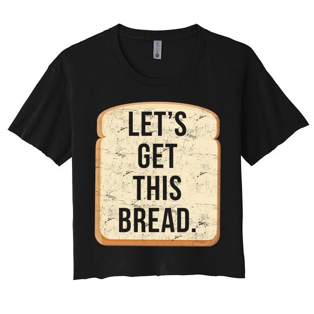 Let's Get This Bread Crop Top