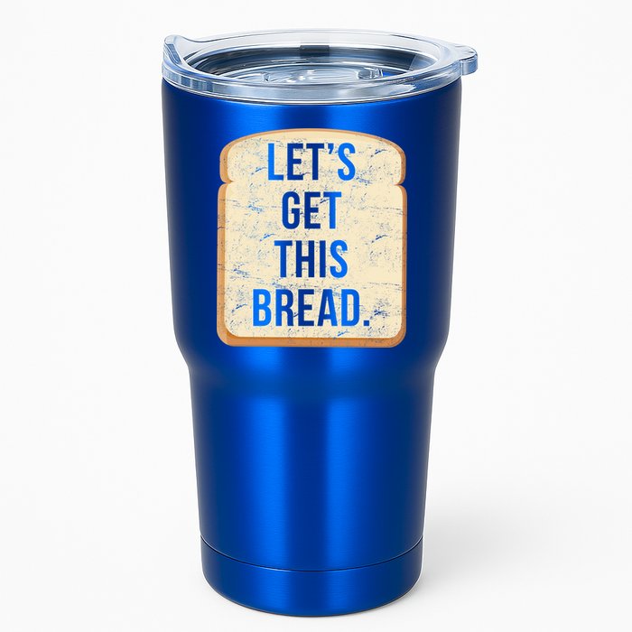 Let's Get This Bread Tumbler