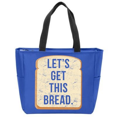 Let's Get This Bread Zip Tote Bag
