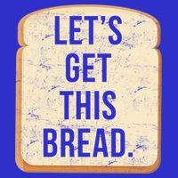 Let's Get This Bread Zip Tote Bag