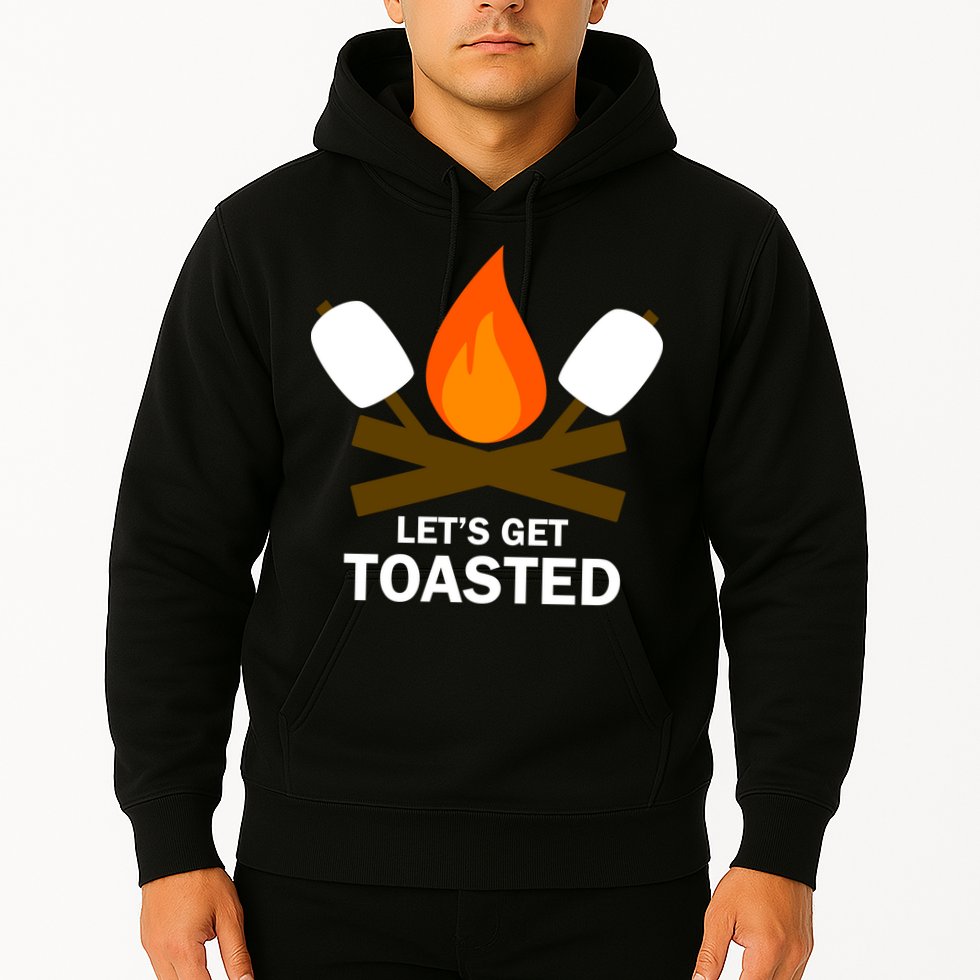 Lets Get Toasted Hoodie