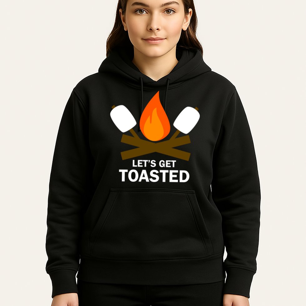 Lets Get Toasted Hoodie