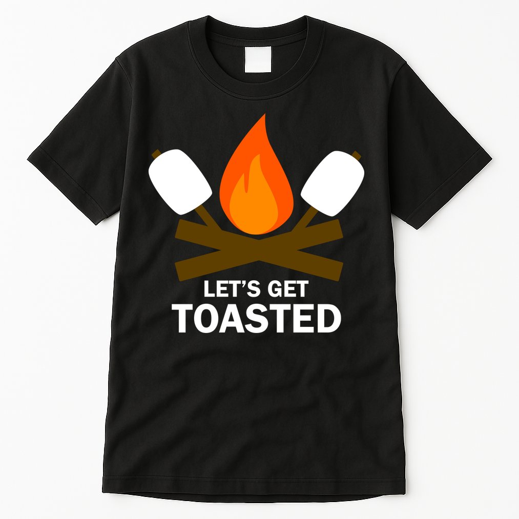 Lets Get Toasted Tall T-Shirt