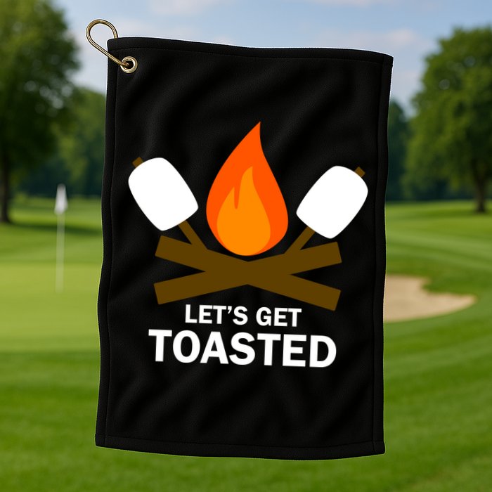 Lets Get Toasted Golf Towel