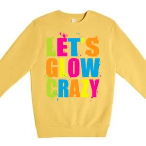 Let's Glow Crazy Premium Crewneck Sweatshirt