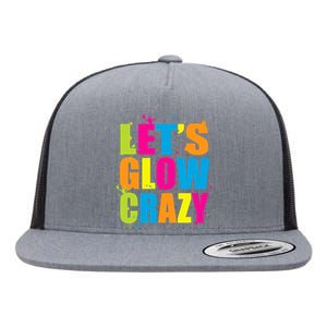 Let's Glow Crazy Flat Bill Trucker Hat