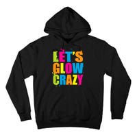 Let's Glow Crazy Tall Hoodie