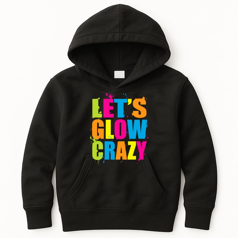 Let's Glow Crazy Kids Hoodie