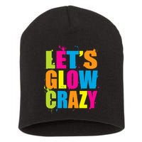 Let's Glow Crazy Short Acrylic Beanie