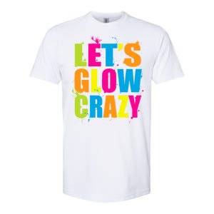 Let's Glow Crazy Softstyle CVC T-Shirt