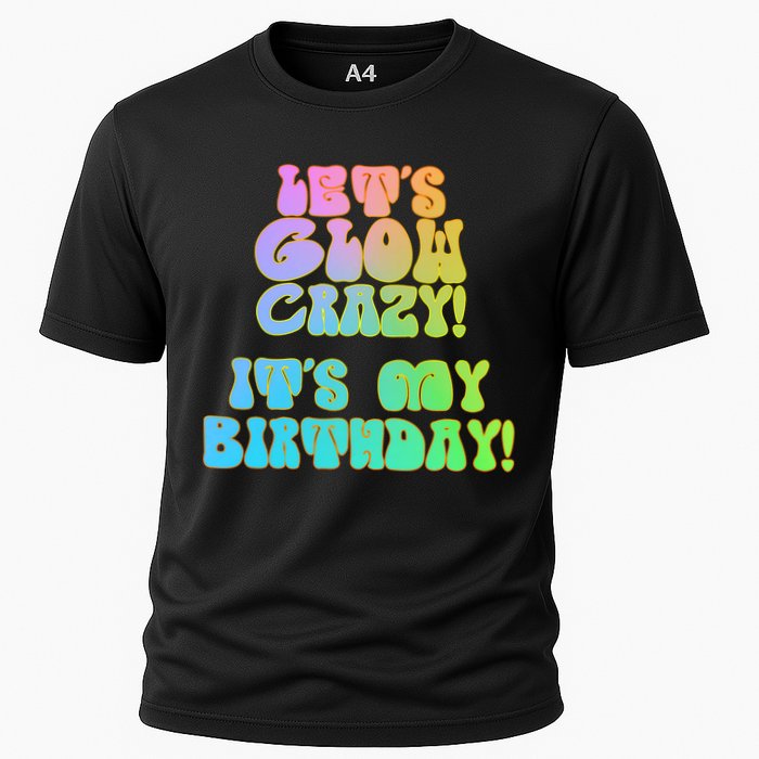 Let's Glow Crazy It's My Birthday Cooling Performance Crew T-Shirt