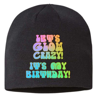 Let's Glow Crazy It's My Birthday Sustainable Beanie