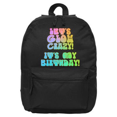 Let's Glow Crazy It's My Birthday 16 in Basic Backpack