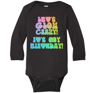 Let's Glow Crazy It's My Birthday Baby Long Sleeve Bodysuit