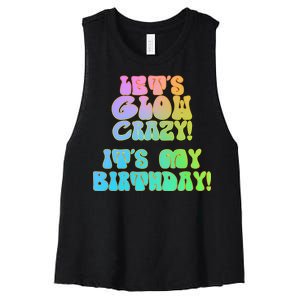 Let's Glow Crazy It's My Birthday Women's Racerback Cropped Tank