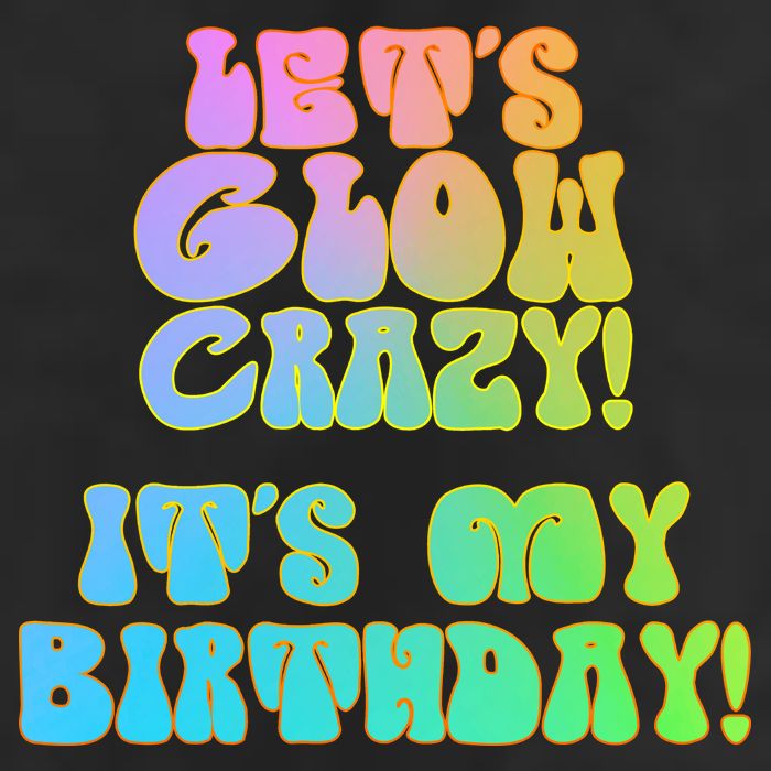 Let's Glow Crazy It's My Birthday Golf Towel