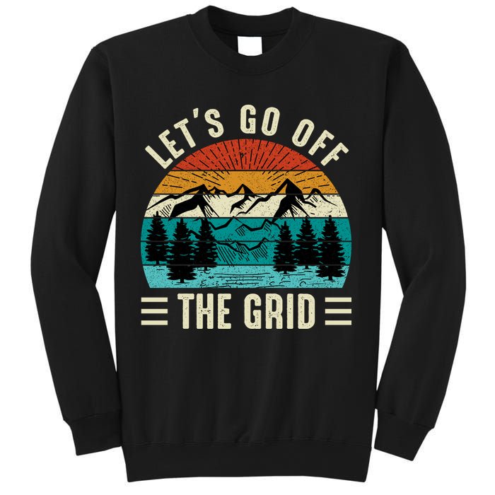 Lets Go Off The Grid Hiking Sweatshirt