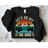 Lets Go Off The Grid Hiking Sweatshirt
