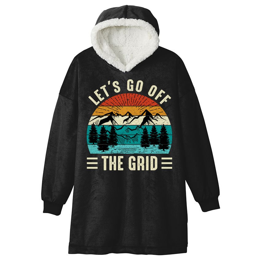 Lets Go Off The Grid Hiking Hooded Wearable Blanket