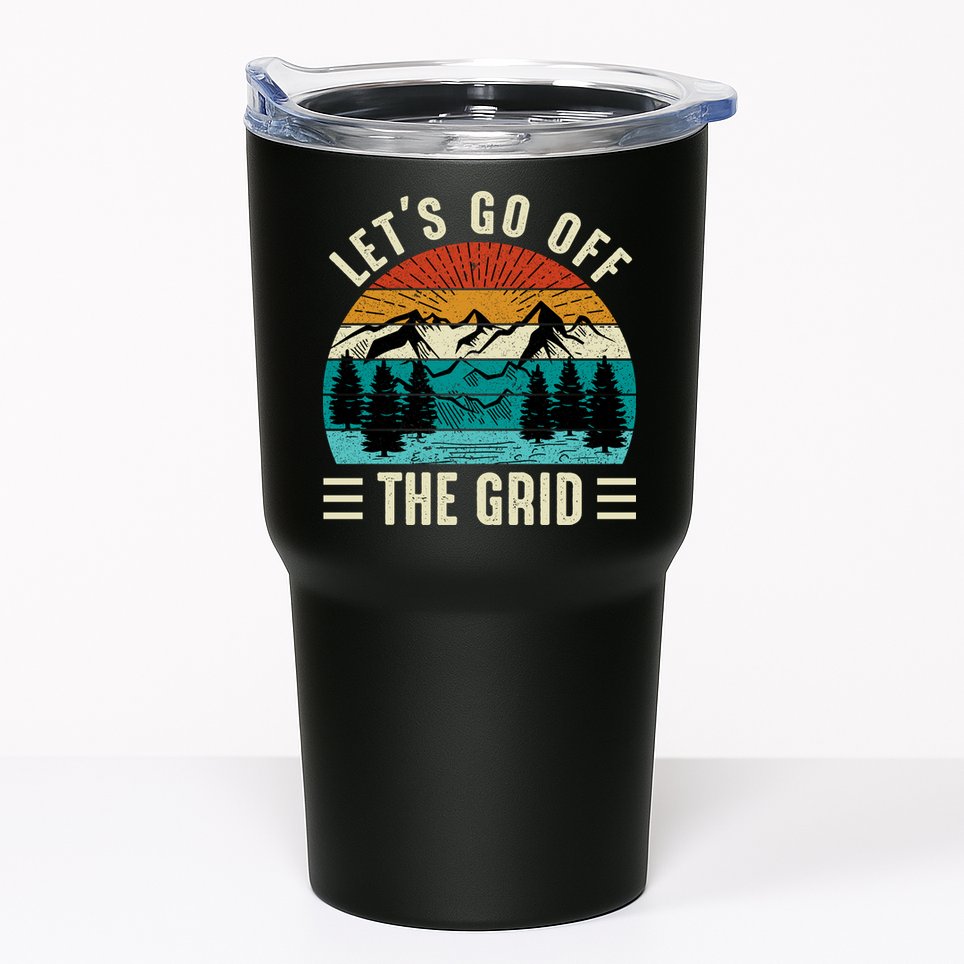 Lets Go Off The Grid Hiking Tumbler