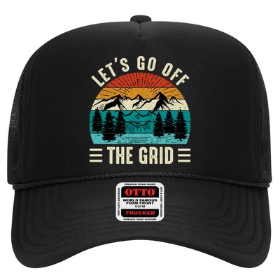Lets Go Off The Grid Hiking Trucker Hat