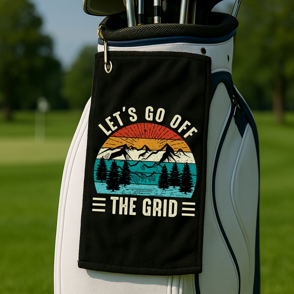 Lets Go Off The Grid Hiking Golf Towel