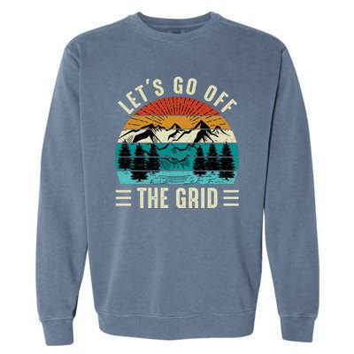 Lets Go Off The Grid Hiking Garment-Dyed Sweatshirt