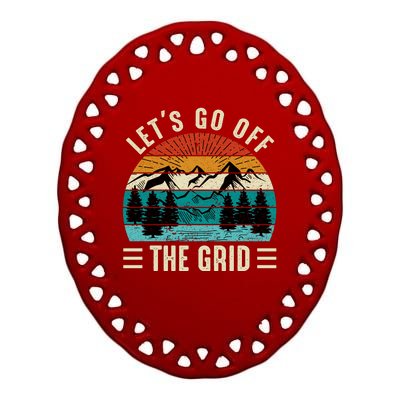 Lets Go Off The Grid Hiking Ceramic Oval Ornament