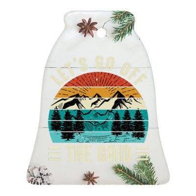 Lets Go Off The Grid Hiking Ceramic Bell Ornament