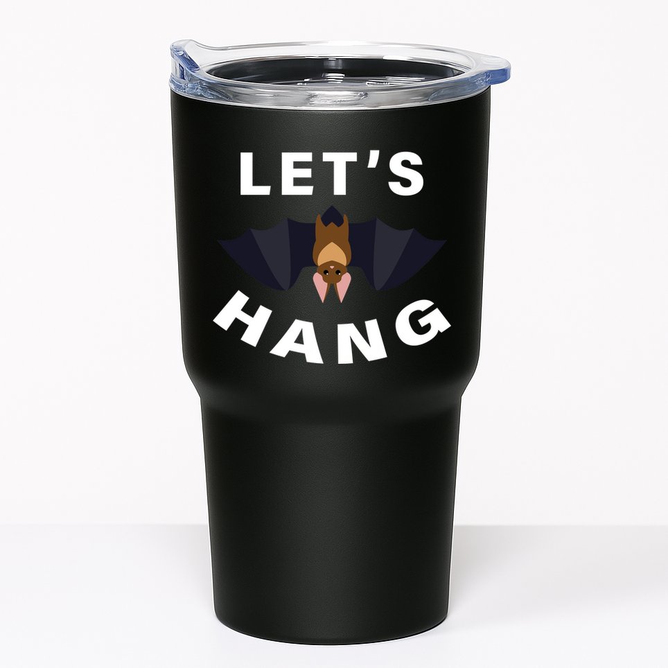 Lets Hang Funny Halloween Bat Tumbler