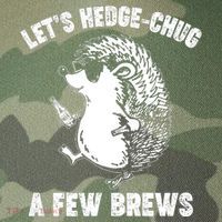 Let's Hedge-Chug A Few Brews Hedgehog Beers Legacy Tie Dye Trucker Hat