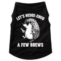 Let's Hedge-Chug A Few Brews Hedgehog Beers Doggie Tank