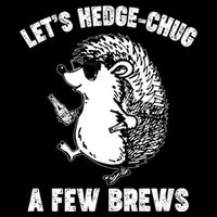 Let's Hedge-Chug A Few Brews Hedgehog Beers Doggie Tank